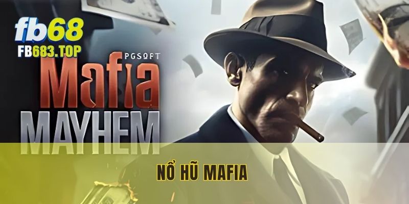 Nổ hũ mafia